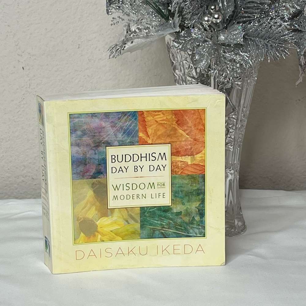 Buddhism Day by Day Wisdom for Modern Life by Daisaku Ikeda Daily Reading Book